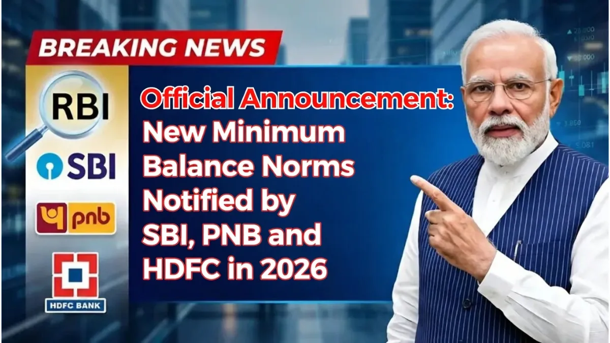 New Minimum Balance Norms Notified